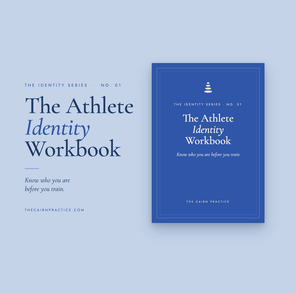 The Athlete Identity Workbook by The Cairn Practice — deep blue cover with a cairn stack mark, tagline 'Know who you are before you train,' shown beside the title in navy and blue serif type.