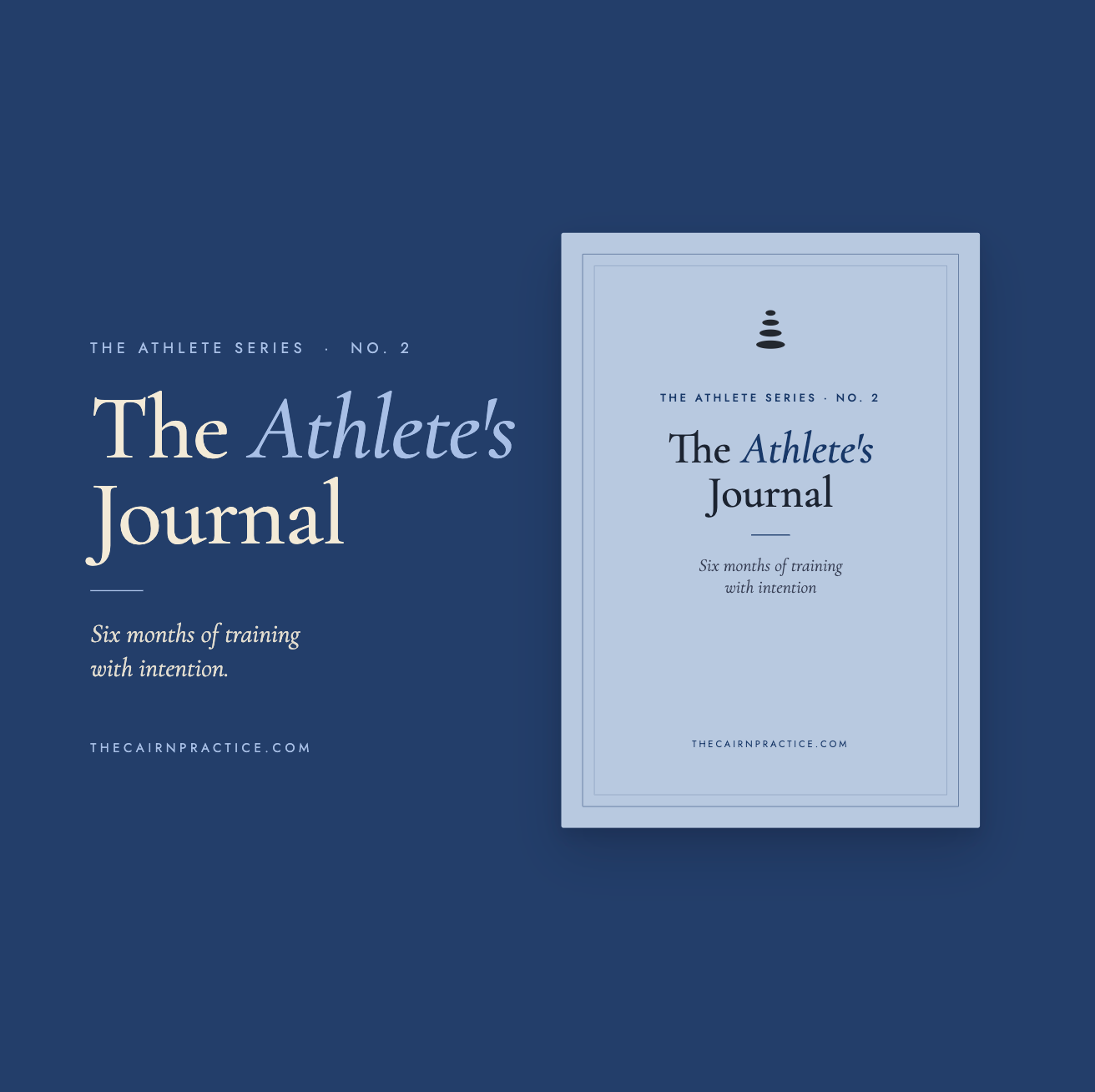 The Athlete's Journal by The Cairn Practice — deep navy cover with a cairn stack mark, marked The Athlete Series No. 2, with the tagline "Six months of training with intention."